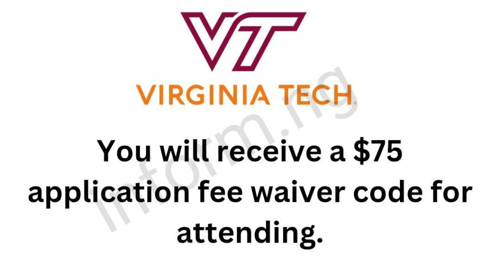 You will only receive the Virginia Tech application waiver 2026 when you attend any of the graduate information sessions.